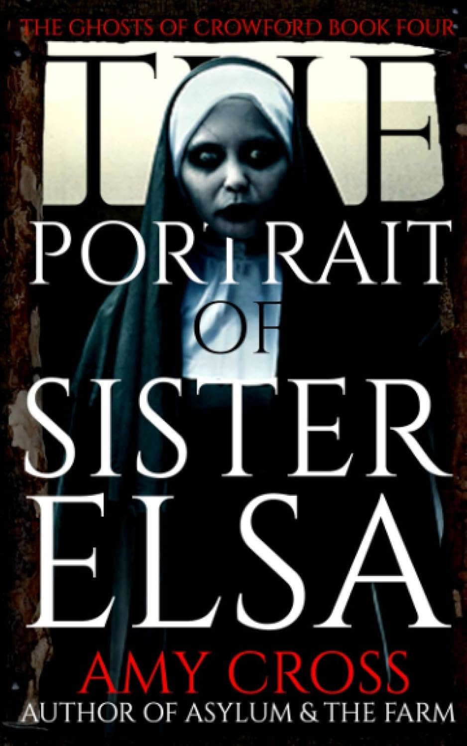 The Portrait of Sister Elsa (The Ghosts of Crowford) poster