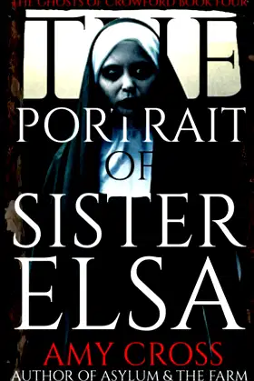 The Portrait of Sister Elsa (The Ghosts of Crowford) poster