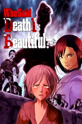 Who Said Death Is Beautiful? poster