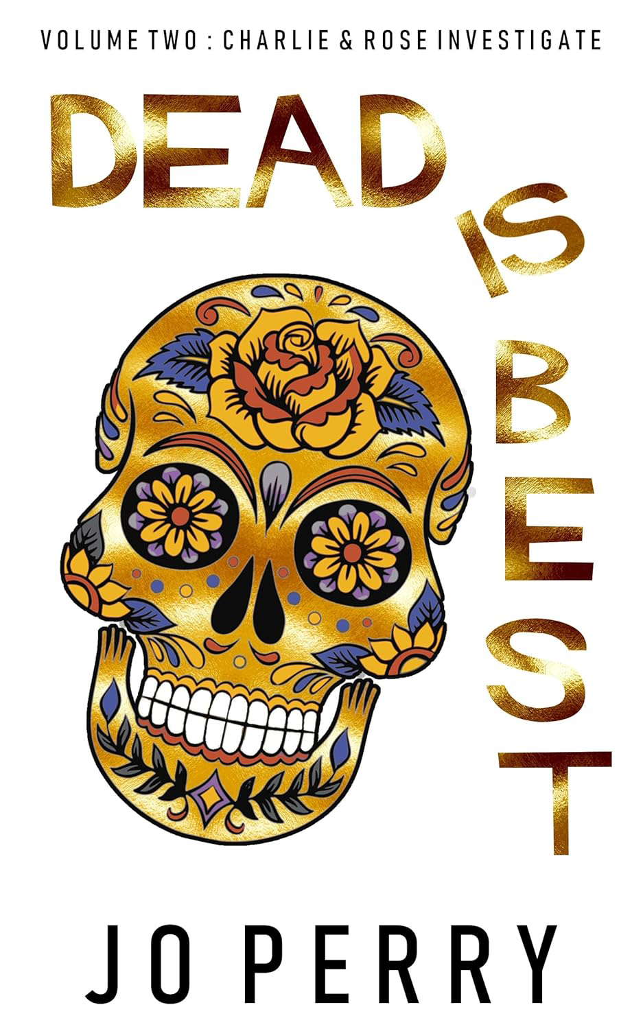 Dead Is Best (Charlie & Rose Investigate Book 2) poster