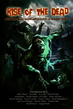 Rise of the Dead: An Earth-Shattering Anthology of Zombie Terror poster