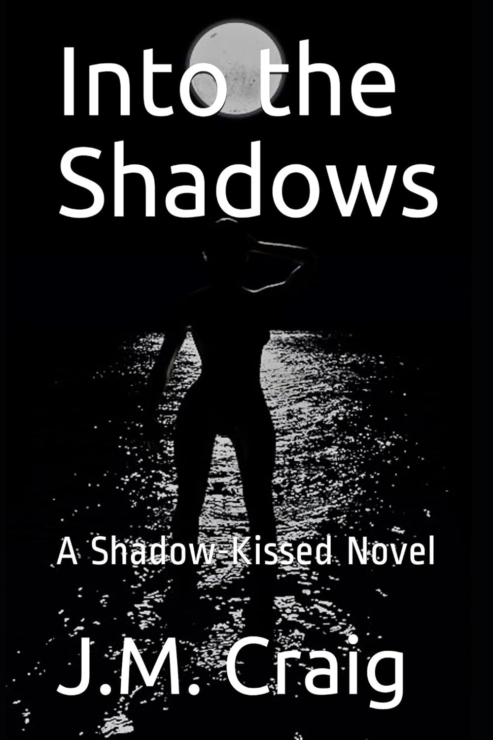 Into the Shadows: A Shadow-Kissed Novel poster