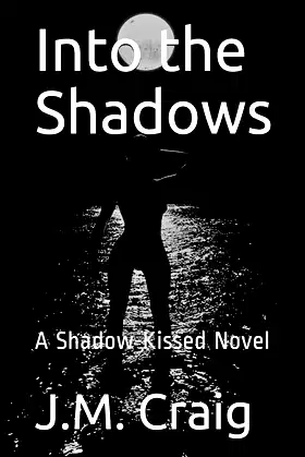 Into the Shadows: A Shadow-Kissed Novel poster