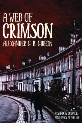 A Web of Crimson: A Shadow Council Archives Novella poster