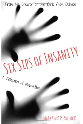 Six Sips Of Insanity: A collection of Novelettes poster