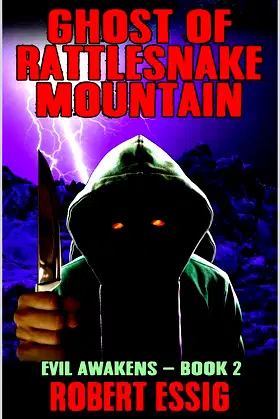 Ghost of Rattlesnake Mountain: A Novel of Horror (Evil Awakens Book 2) poster
