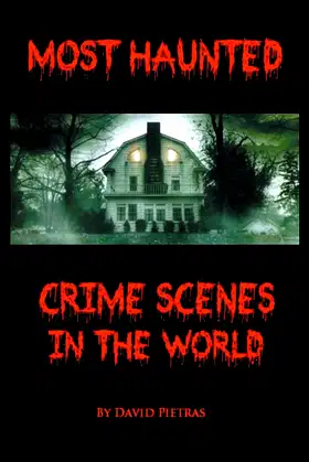 Most Haunted Crime Scenes In The World poster