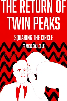 The Return of "Twin Peaks": Squaring the Circle poster