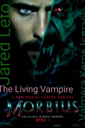 The Living Vampire: Morbius : Morbius is a Vampire fiction poster