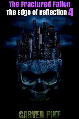 The Fractured Fallen: The Edge of Reflection: Book 4 poster