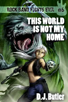 This World Is Not My Home (Rock Band Fights Evil) poster