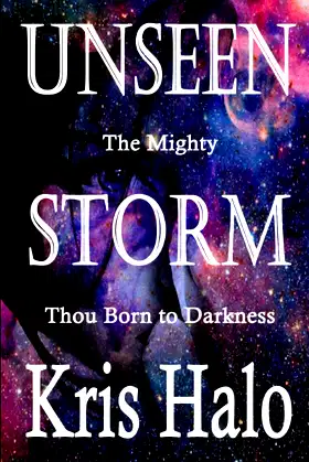 Unseen The Mighty Storm: Thou Born to Darkness poster