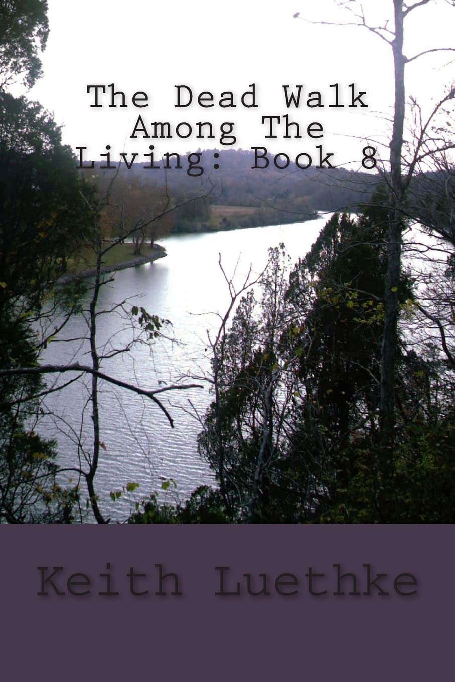 The Dead Walk Among The Living: Book 8 poster