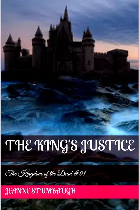 The King's Justice: The Kingdom of the Dead poster