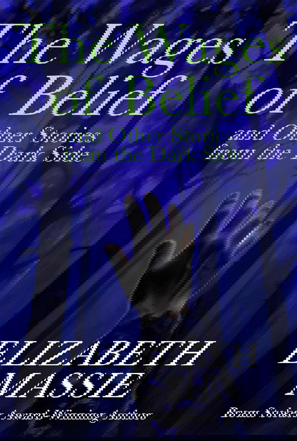 The Wages of Belief and Other Stories from the Dark Side poster