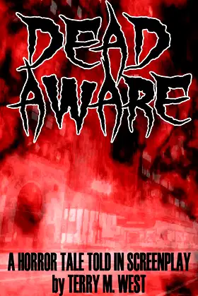 Dead Aware: A Horror Tale Told in Screenplay poster