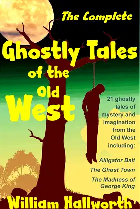 The Complete Ghostly Tales of the Old West poster