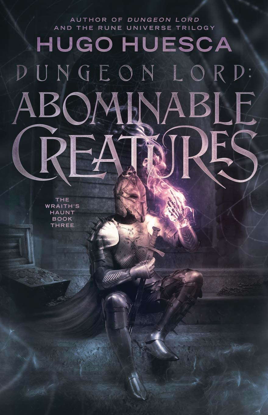 Dungeon Lord: Abominable Creatures (The Wraith's Haunt - A litRPG series) poster