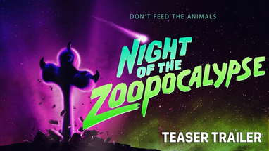 Night Of The Zoopocalypse Teaser Trailer poster