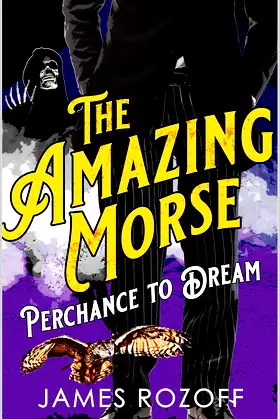 Perchance to Dream (The Amazing Morse Book 2) poster