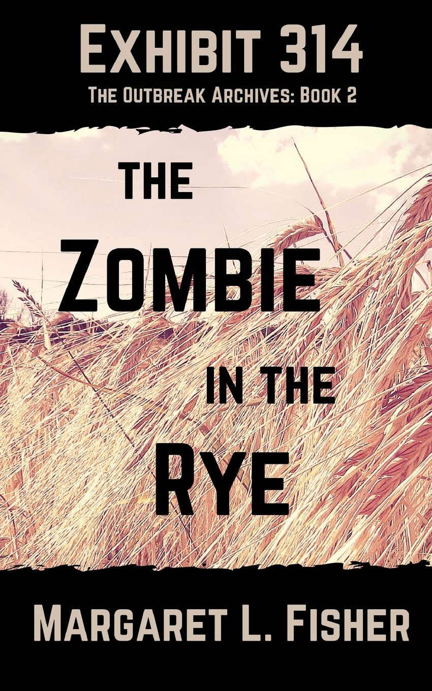 Exhibit 314: The Zombie in the Rye (The Outbreak Archives) poster