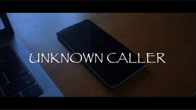 UNKNOWN CALLER - Short Horror Film poster