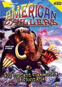 Mutant Mammoths of Montana (American Chillers) poster