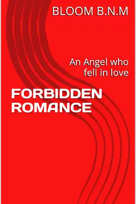 FORBIDDEN ROMANCE: An Angel who fell in love poster