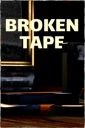 BROKEN TAPE poster