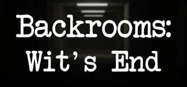 Backrooms: Wit's End capsule