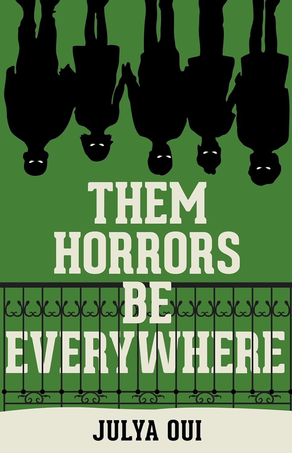 Them Horrors Be Everywhere poster