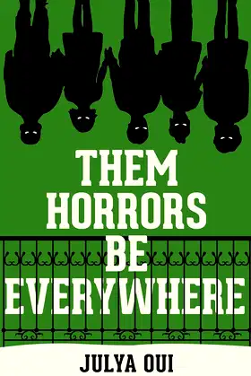 Them Horrors Be Everywhere poster