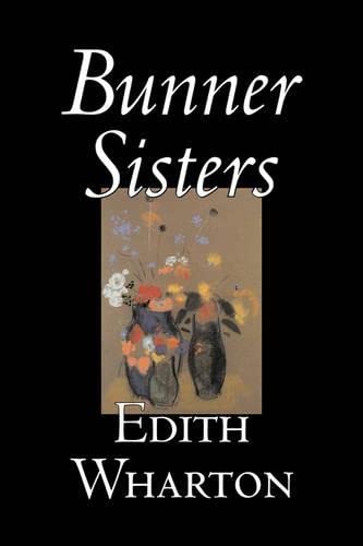 Bunner Sisters by Edith Wharton, Fiction, Classics, Fantasy, Horror poster
