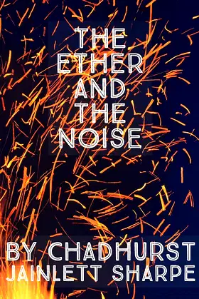 The Ether and The Noise poster