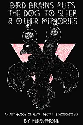 Bird Brains Puts The Dog To Sleep, & Other Memories poster