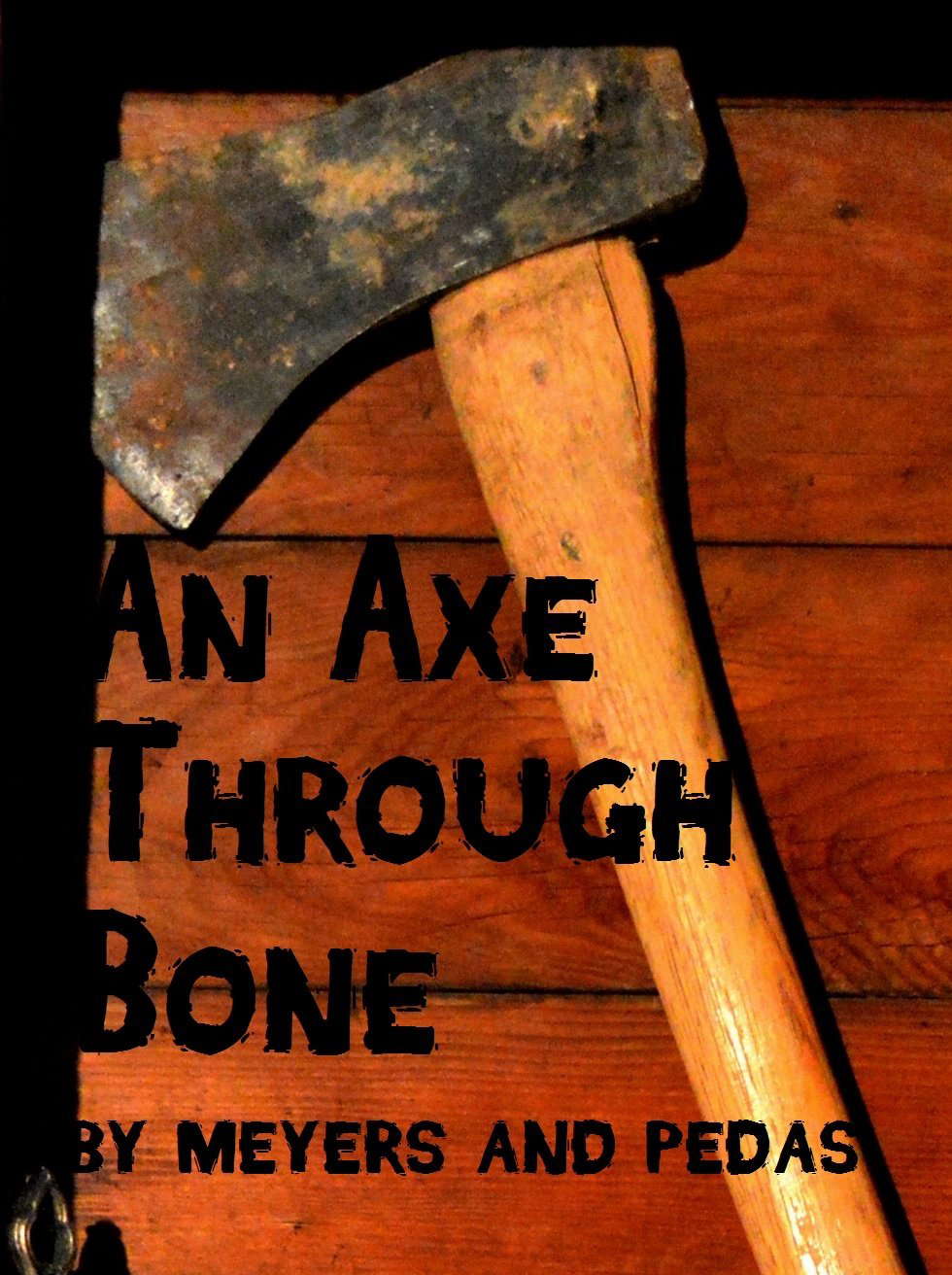 An Axe Through Bone: A Novelette poster