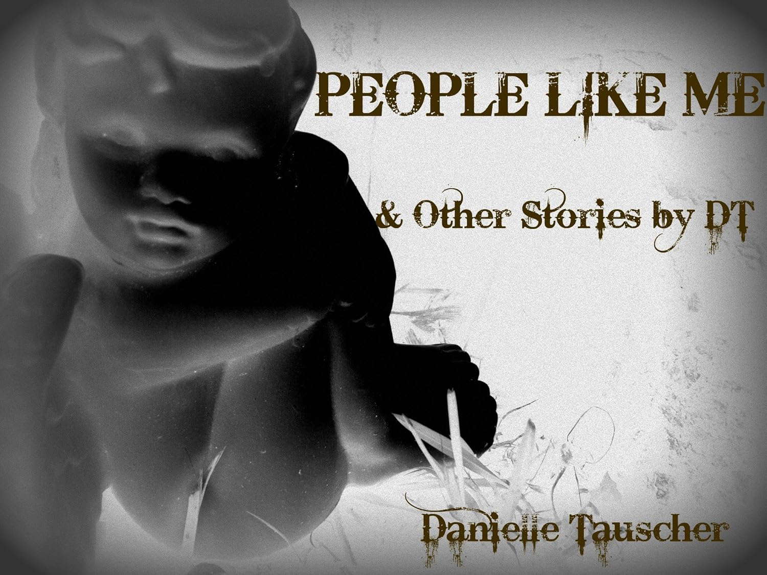 PEOPLE LIKE ME & Other Stories by DT poster