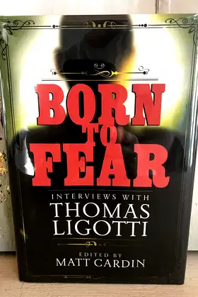 Born to Fear: Interviews With Thomas Ligotti poster