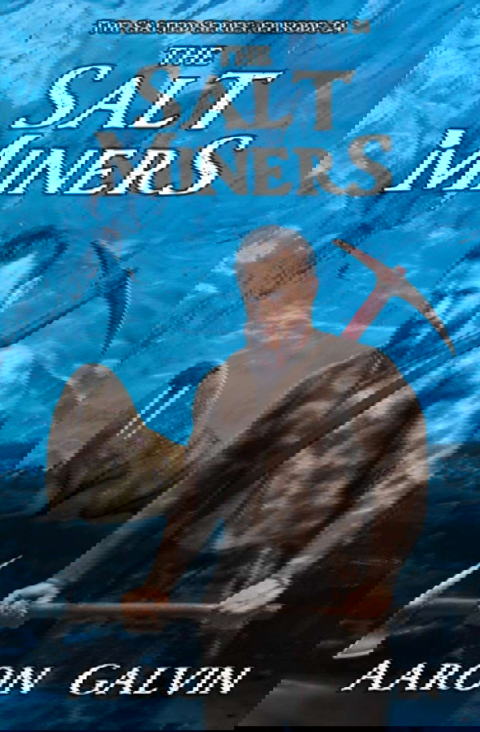The Salt Miners (The Salted) poster
