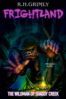 The Wildman of Shaggy Creek (FRIGHTLAND Book 1) poster