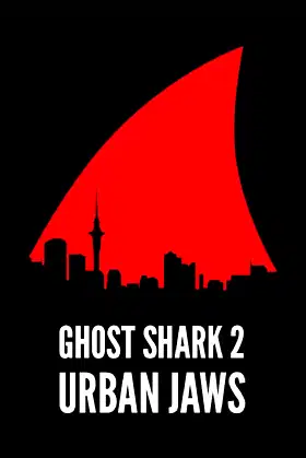 Ghost Shark 2: Urban Jaws poster