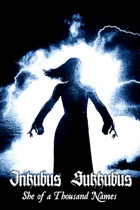 Inkubus Sukkubus - She of a Thousand Names poster