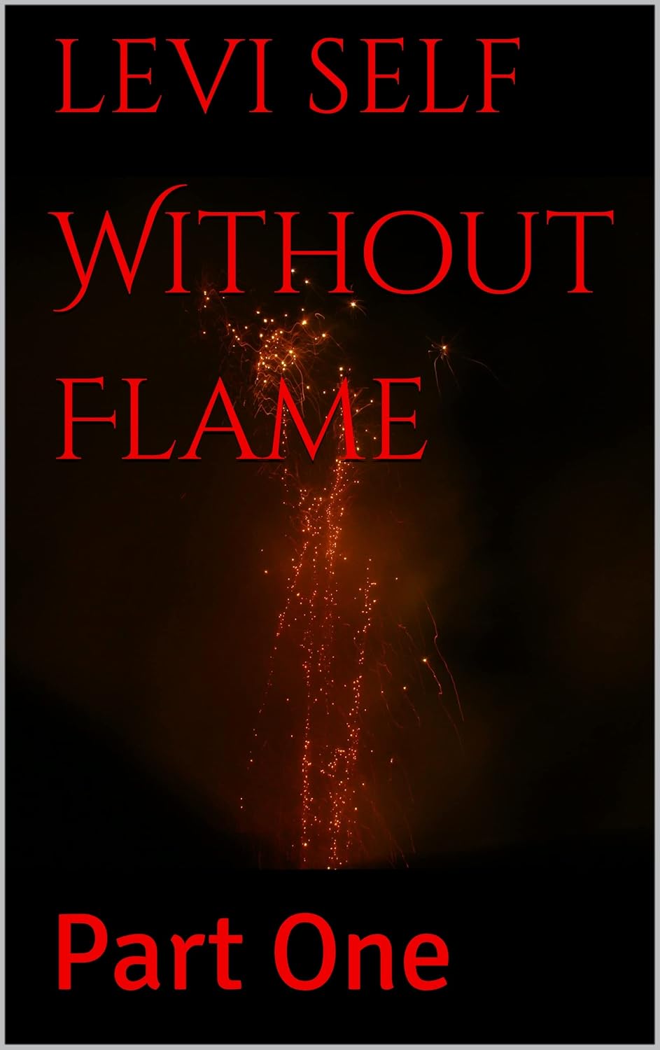 Without Flame : Part One poster