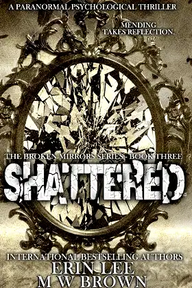 Shattered (The Broken Mirror Series Book 2) poster