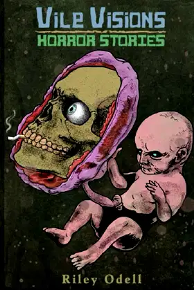 Vile Visions: Horror Stories poster