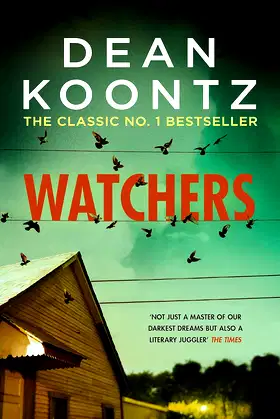 Watchers: A thriller of both heart-stopping terror and emotional power poster