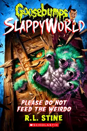 Please Do Not Feed the Weirdo (Goosebumps SlappyWorld #4) (4) poster