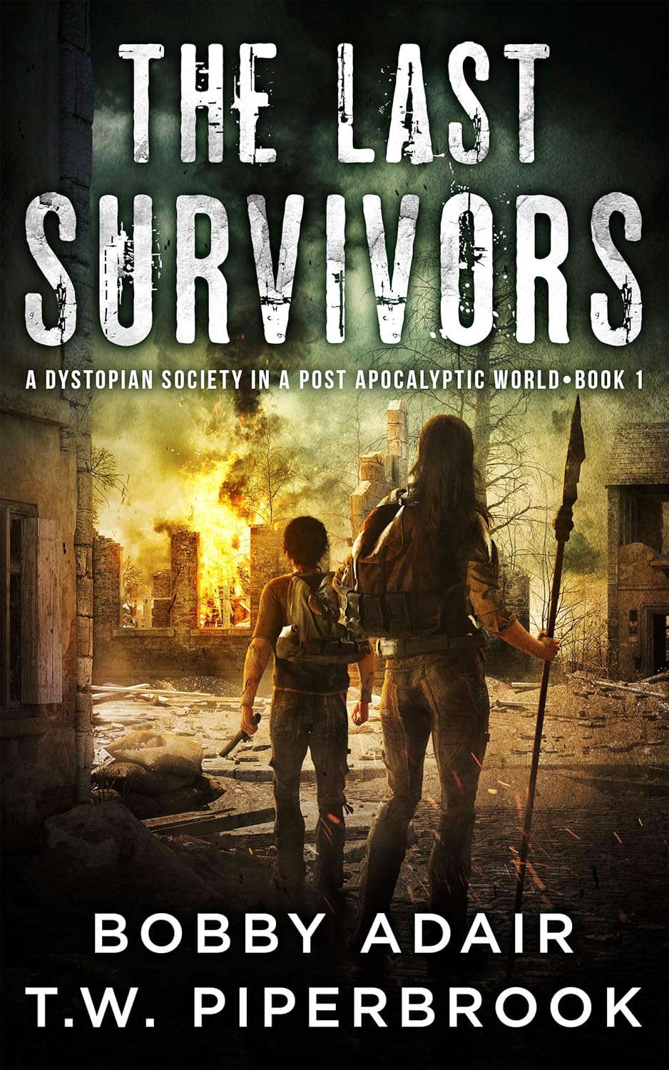 The Last Survivors: A Dystopian Society in a Post Apocalyptic World poster