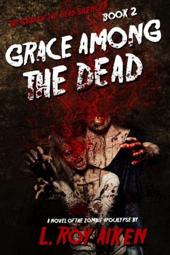 THE SAGA OF THE DEAD SILENCER Book 2: Grace Among The Dead poster