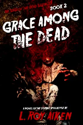 THE SAGA OF THE DEAD SILENCER Book 2: Grace Among The Dead poster